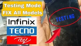 All Infinix , Tecno , Itel Testing Mode Problem Solved 100% Working Method 2023