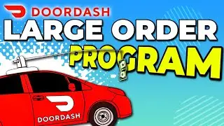 Get HUGE DoorDash Orders FAST with the Large Order Program DoorDash