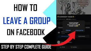 How to Leave a Group On Facebook - Full Guide