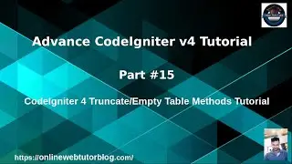 Advance CodeIgniter 4 Framework Tutorials #15 CodeIgniter 4 Truncate/Empty Table Methods Tutorial