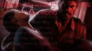 The Last Of Us || Everybody wants to rule the world