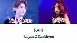 SOYOU X BAEKHYUN - Rain Lyrics [HAN|ROM|ENG]