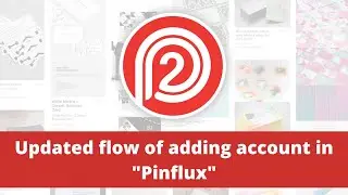 How to add new Pinterest accounts to Pinfllux 2