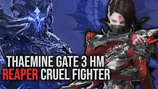 LOST ARK THAEMINE GATE 3 HM REAPER | HOW TO CRUEL FIGHTER SERIES - ZEALS