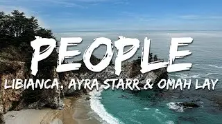 Libianca, Ayra Starr - People (Lyrics) feat. Omah Lay