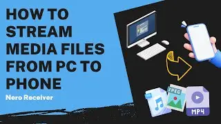 How to Stream Media Files from PC to Phone | Nero Receiver Tutorial