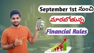 About Financial Rules Changes From September Onwards @GopiNadhTech