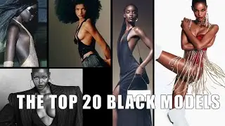 THE TOP 20 BLACK MODELS of 2024 - Fashion Channel