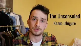 The Unconsoled by Kazuo Ishiguro - Book Discussion