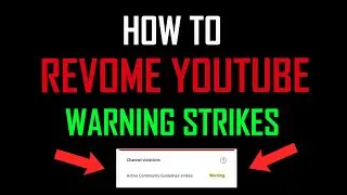 How To Remove Youtube Warning Strike | How To Remove Community Guideline Strike 2023