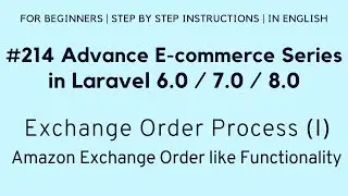 #214 Laravel 8 E-commerce | Exchange Order Process (I) | Amazon Exchange Order like Functionality