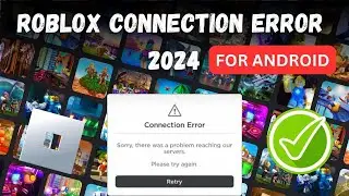 Fix  Roblox Connection Error 2024 (Mobile) | Step By Step Guide