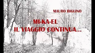 MI-KA-EL IL VIAGGIO CONTINUA... (3)