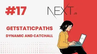 Next.js Tutorial #17 GetStaticPaths with Dynamic , Catch All Routing 