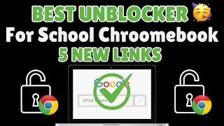 NEW 100% WORKING Unblocker For SCHOOL Chromebook (2024) || New Best  WORKING Proxy For SCHOOL (2024)