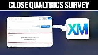 How To Close Qualtrics Survey 2024! (Full Tutorial)