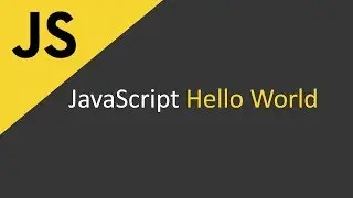 JavaScript Hello World Tutorial | Introduction to JavaScript Programming