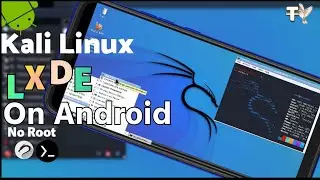 How To Install Kali Linux LXDE Desktop On Android | No Root