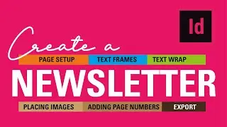 Creating Newsletter in InDesign: Tips and Tricks for Beginners