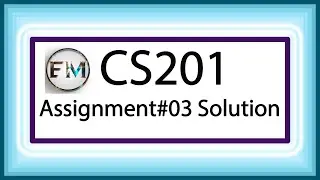 cs201 Assignment 3 Solution | Assignment 3 solution