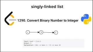 Binary to Integer | Linked List | Python | LeetCode | Data Structure | Programming