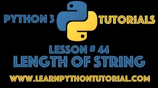 Python Tutorial: Find The Length of a String in Python #44