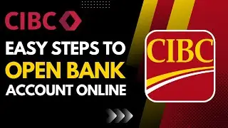 Open CIBC Bank Account Online - Sign Up cibc.com !