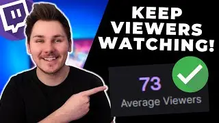 How To Get MORE Viewers On Twitch And KEEP THEM COMING BACK!