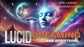 Unlocking Lucid Dreams: Journey Through Timelines and Dimensions - Heal Traumas with Rebirthing