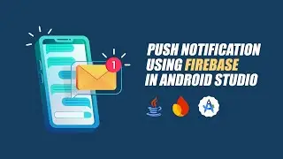 How to Send Push Notifications with Firebase in Android Studio (Step-by-Step Guide) | Android Mate