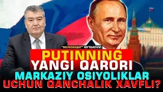 🟢Putinning yangi qarori Markaziy Osiyoliklar uchun qanchalik xavfli? 
