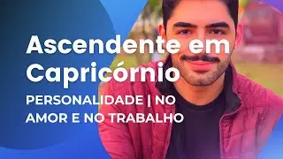 Ascendente em Capricórnio: Personalidade | No amor | No Trabalho