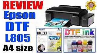 DTF Printer Epson L805 ll Review ll Lad Support 
