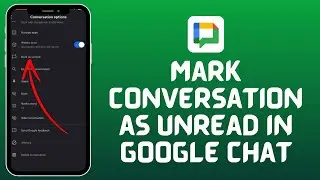 How to Mark Conversation as Unread on Google Chat (2024)