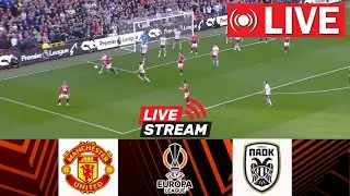 🔴[LIVE] Manchester United vs. PAOK | UEFA Europa League 2024/25 | Match Live Today!