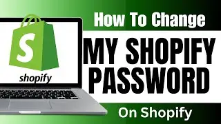 How To Change My Shopify Password