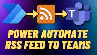 Power Automate RSS Feed to Teams Channel Post