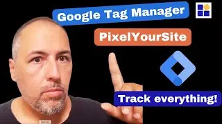 Google Tag Manager with PixelYourSite: Learn How to Track Everything on WordPress