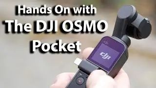 Hands on the DJI OSMO Pocket