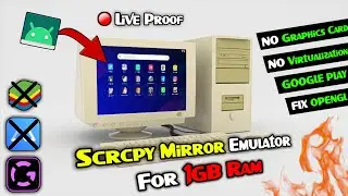 Scrcpy V2.0 Mirror - New World Fastest & Lightest Android Emulator For 1GB RAM PC's
