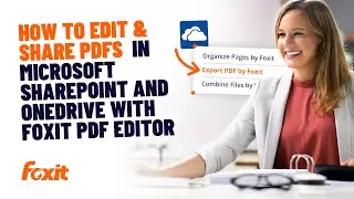How to edit & share PDF documents in Microsoft SharePoint and OneDrive with Foxit PDF Editor