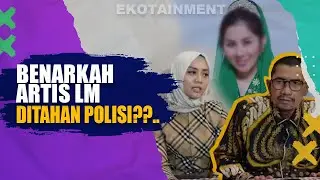 INISIAL LM,DIDUGA ARTIS LADY MARCELA DIKABARKAN DILAKUKAN PENAHANAN OLEH POLDA METRO JAYA
