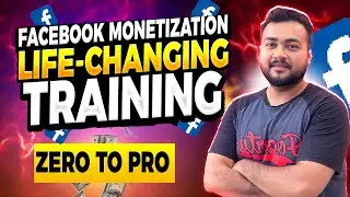 Facebook Monetization Training Zero to Hero | Earn $10k with Instream Ads & Reels | Life-changing