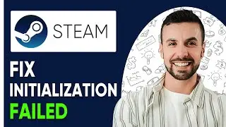 How To Fix Steam Initialization Failed (2025 New Method)