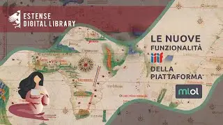 Estense Digital Library. Le nuove funzionalità IIIF della piattaforma MLOL