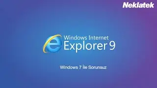 Internet Explorer 9: Windows 7 İle Sorunsuz