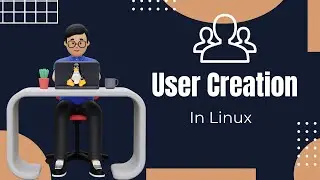 Linux User Creation: A Beginners Guide | Linux Tutorials