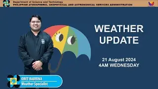 Public Weather Forecast issued at 4AM | August 21, 2024 - Wednesday