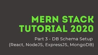 MERN Stack Tutorial 2020 - Part 3 MongoDB Setup (Node, Mongo, Express)