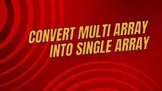 Convert Multi Array into single Array using recursion